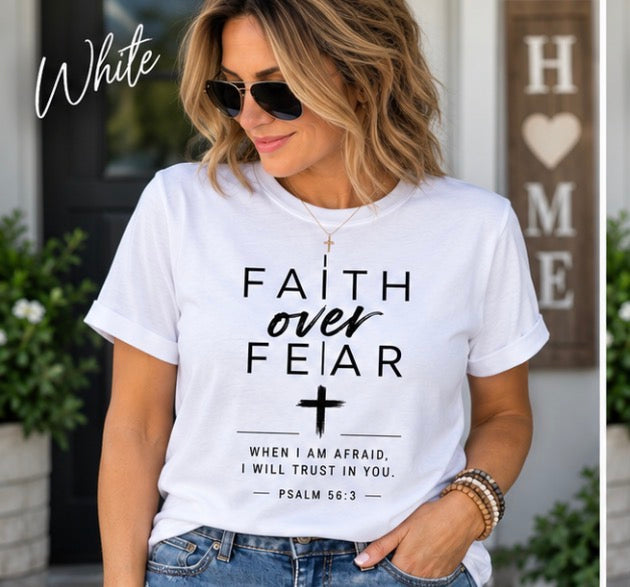 Faith Over Fear Psalm 56:3 Christian T-Shirt