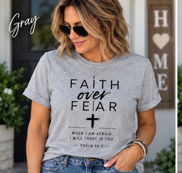Faith Over Fear Psalm 56:3 Christian T-Shirt