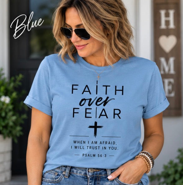 Faith Over Fear Psalm 56:3 Christian T-Shirt