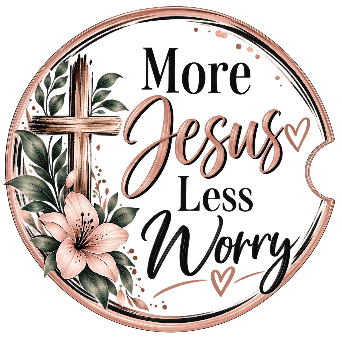 Faith on the Go -  Jesus Less Worry Christian Car Coaster