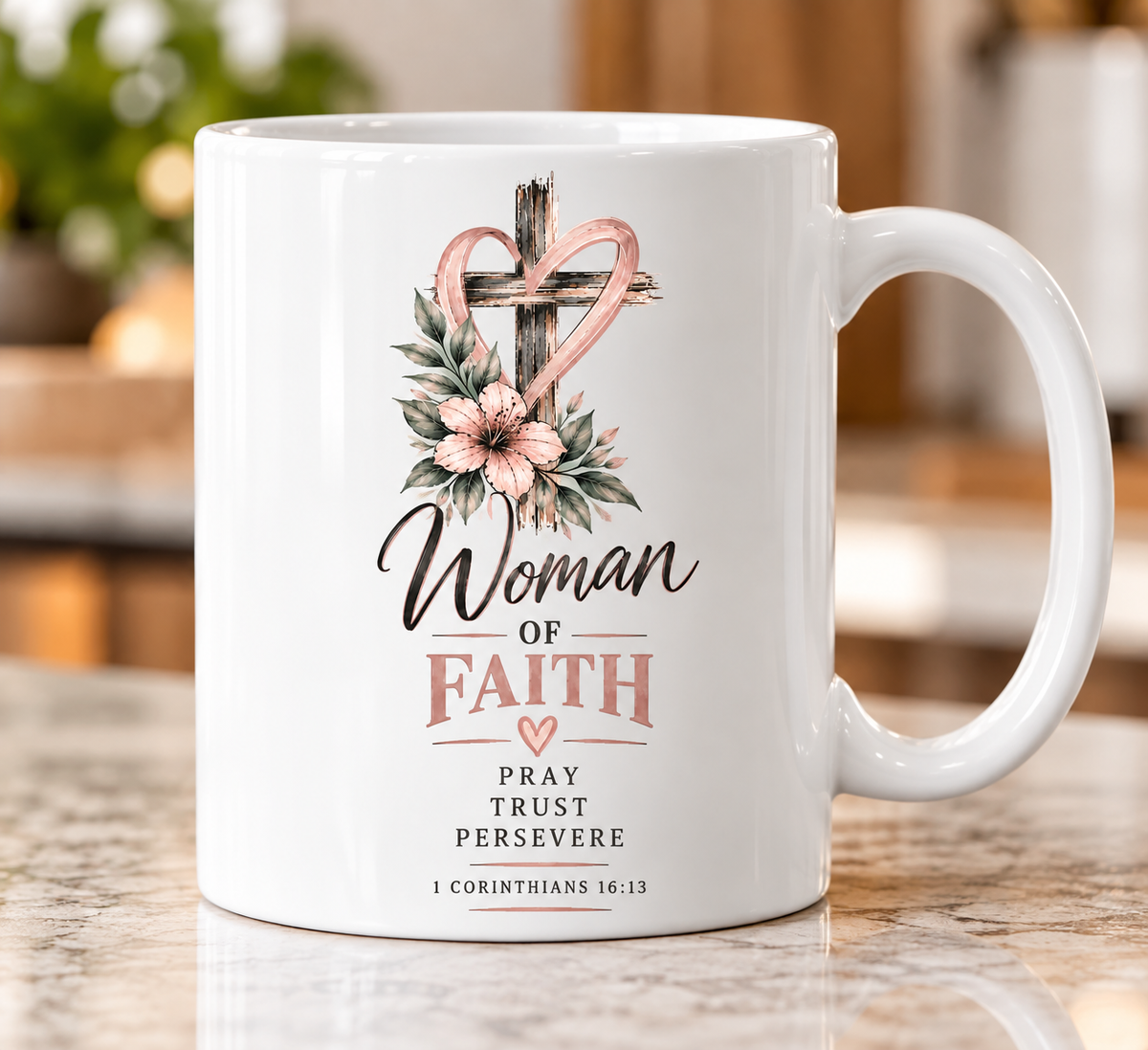 Woman of Faith 1 Corinthians 16:13 | Christian Coffee Mug