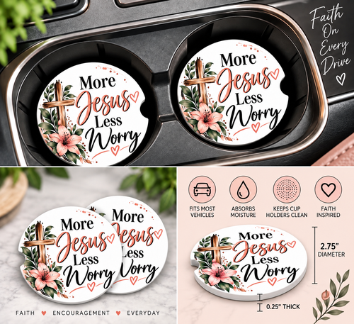 Faith on the Go -  Jesus Less Worry Christian Car Coaster
