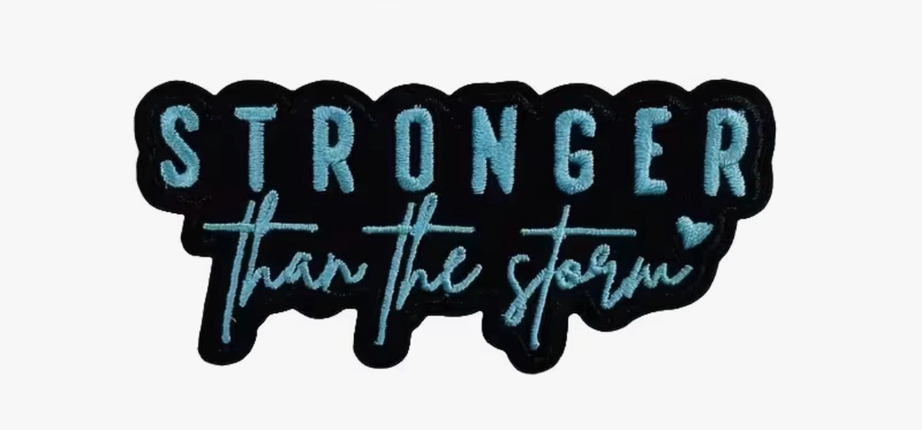 Stronger Than the Storm Embroidered Patch