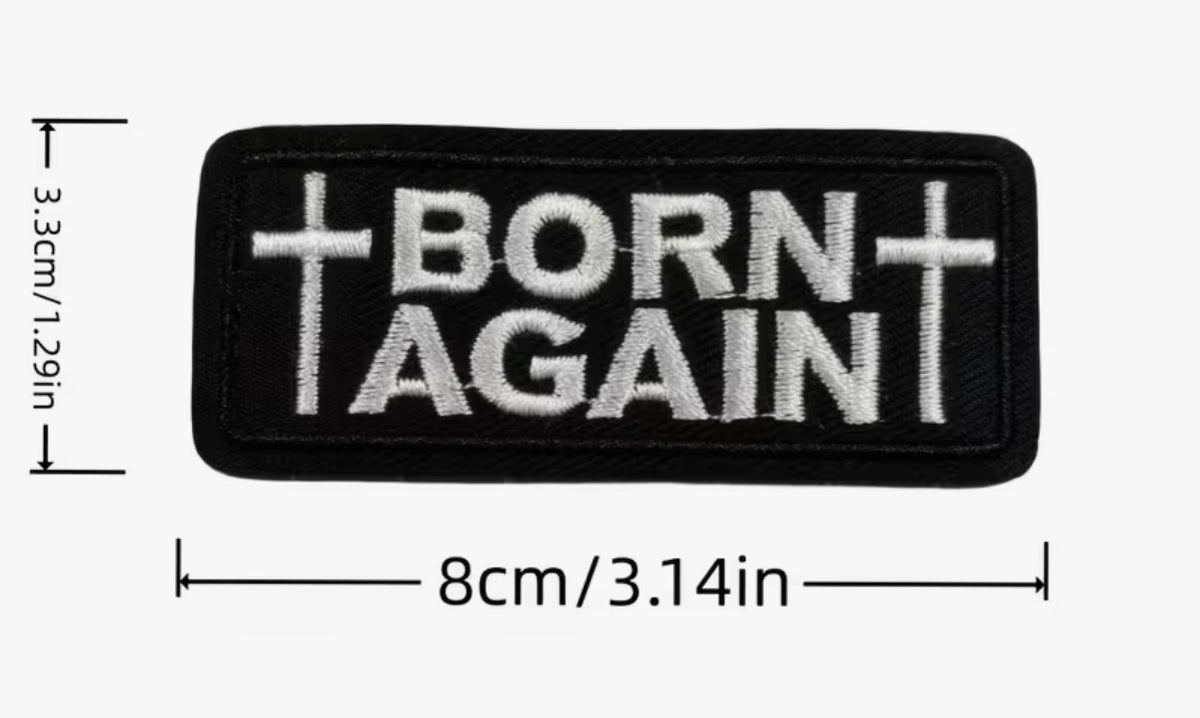 Born Again Christian Cross Embroidered Patch – Black & White Faith Patch